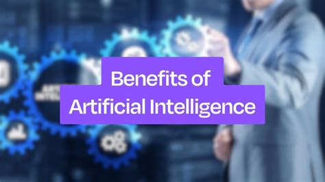 12 Key Benefits Of Artificial Intelligence With Examples