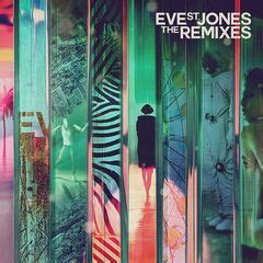 Eve St Jones The Remixes 2023 ALBUM ZIP