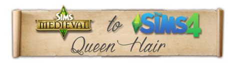 History Lovers Simblr Tsm To Ts4 Queen Hair 2 Versions With And