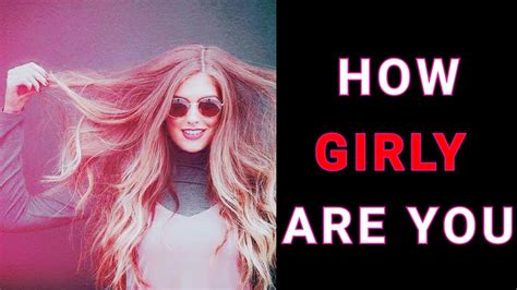 How Girly Are You Quiz Tomboy Vs Girly Girl Quiz Personality Test