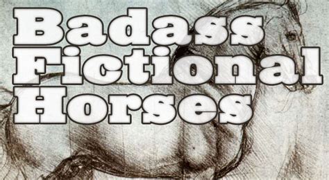 Badass Fictional Horses Year Of The Horse Edition