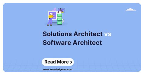 Solutions Architect Vs Software Architect Whats The Difference