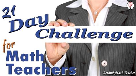 21 Day Math Teacher Challenge Rethink Math Teacher Rethink Math Teacher