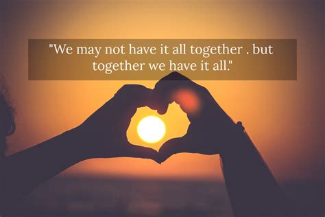 We May Not Have It All Together But Quote
