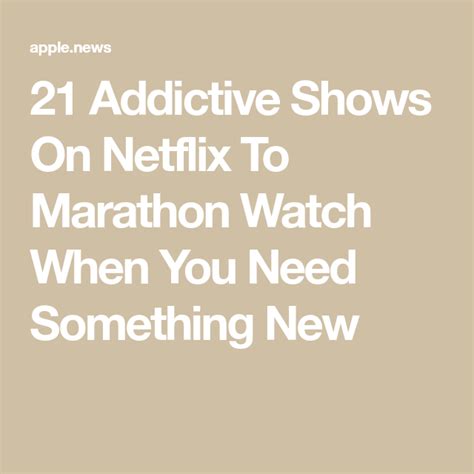 21 Addictive Shows On Netflix To Marathon Watch When You Need Something New — Bustle Best