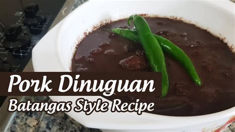 Pork Dinuguan Batangas Style Recipe Youtube