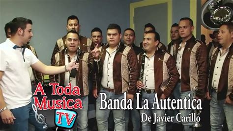 Banda La Autentica De Javier Carrillo Entrevista And Popurri 10242015