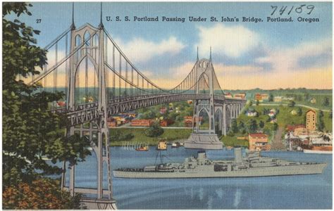 U S S Portland Passing Under St Johns Bridge Portland Oregon
