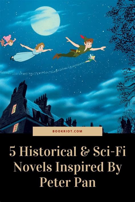 5 Historical And Sci Fi Novels Inspired By Peter Pan Peter Pan Book