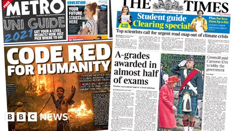Newspaper Headlines Climate Code Red And Top A Level Grades Soar Bbc News