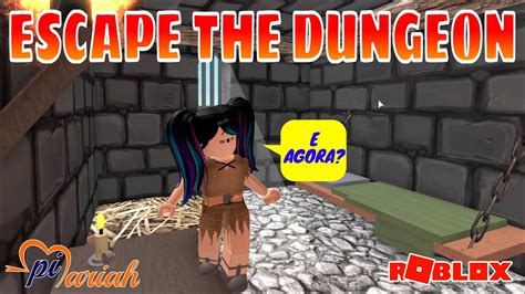 Jogando Escape The Dungeon Roblox Youtube