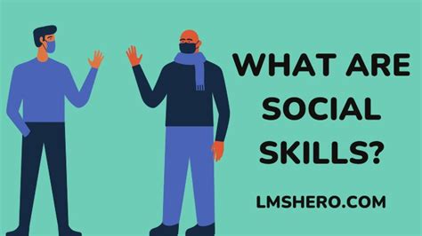 What Are Social Skills Definition Types And Benefits Lms Hero