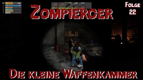 Zompiercer 122 Die Kleine Waffenkammer Let´s Play Deutsch