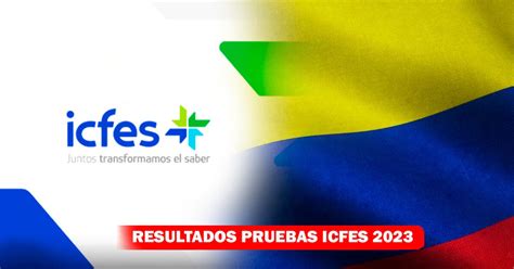 Resultados Pruebas Icfes 2023 Cuando Salen Los Resultados De Las