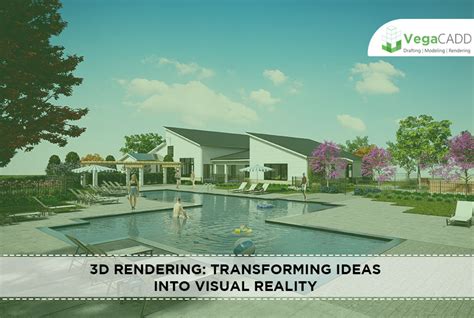 3d Rendering Transforming Ideas Into Visual Reality