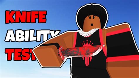 Roblox Knife Ability Test Youtube