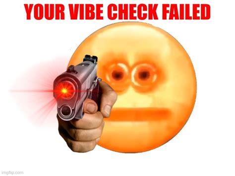 Your Vibe Check Imgflip