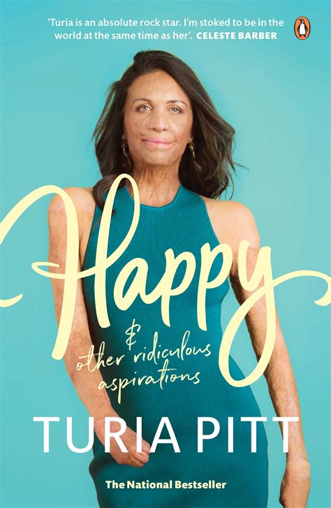 Happy And Other Ridiculous Aspirations By Turia Pitt Penguin Books