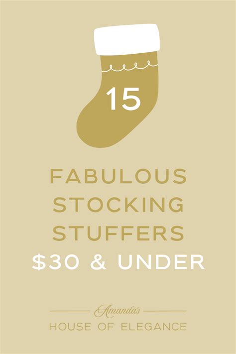 15 Fabulous Stocking Stuffers 30 And Under Amandas House Of Elegance