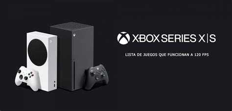 Lista De Juegos De XBOX Series X Que Funcionan A FPS