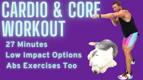 cardio and core workout 27 minute no equipment cardio workout youtube