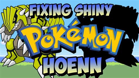 10 Shiny Hoenn Pokemon Fixed Fixing Shiny Pokemon Youtube