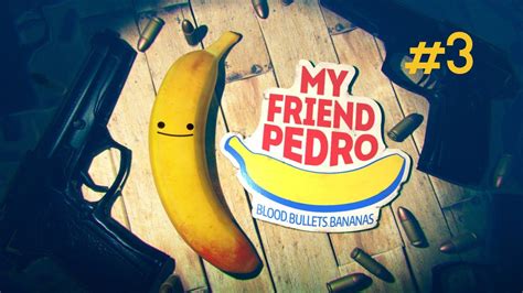 My Friend Pedro Episodio 3 Gamers Youtube