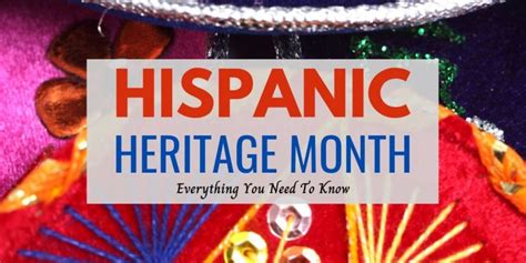 Hispanic Heritage Month Facts Everything You Need To Know