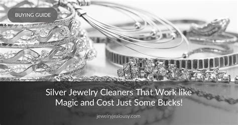 Best Silver Jewelry Cleaners That Work Like Magic Jewelry Jealousy