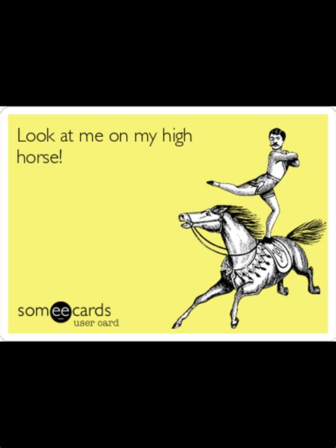 😂🤣😂🤣😂🤣 High Horse Lol Memes