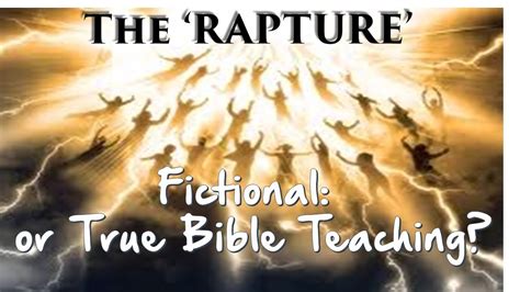 Explored The Rapture Fiction Or Bible Teaching Youtube