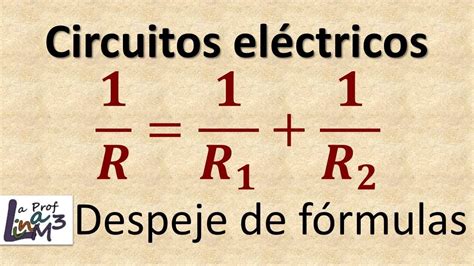 Despeje de la fórmula de circuitos eléctricos La Prof Lina M3 YouTube