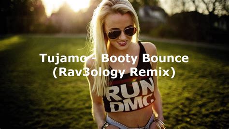 tujamo booty bounce raveology remix youtube