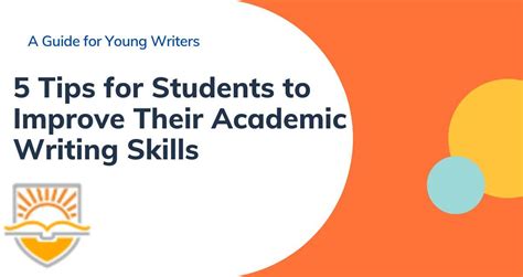 5 Tips For Students To Improve Their Academic Writing Skills