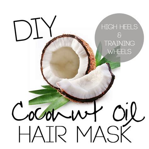 But interestingly there are so many wonderful diy hair mask procedures. High Heels and Training Wheels: DIY Coconut Oil Hair Mask