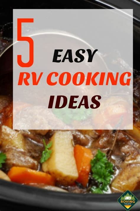 Our FAB Simple RV Meals For The Roving Foley S Cooking Camping Meals Easy To Cook
