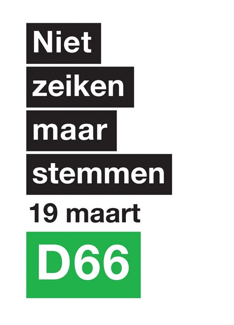D66 gelooft in gelijke kansen voor iedereen en hulp voor wie het nodig heeft. 'Niet zeiken maar stemmen'. D66 start campagne om opkomst ...