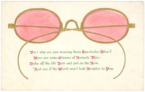 quotes about rose colored glasses 28 quotes
