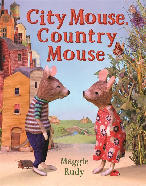 City Mouse Country Mouse Maggie Rudy Macmillan