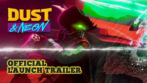 Dust And Neon Launch Trailer Youtube