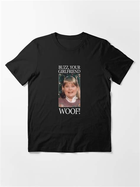 Home Alone Buzz Your Girlfriend Woof T Shirt For Sale By Redman17