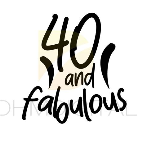 40 And Fabulous Svg Birthday Svg Cricut File Png  Dxf Etsy