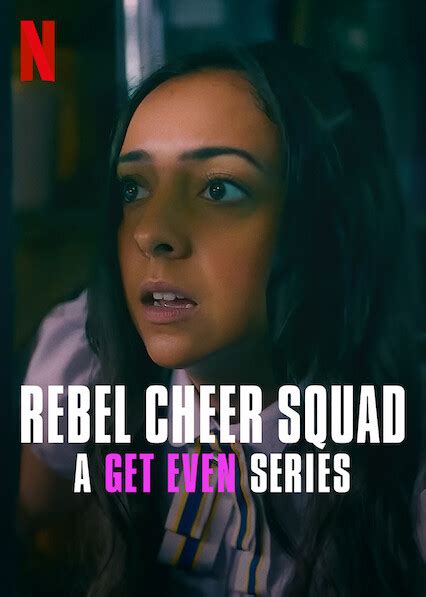 Watch Rebel Cheer Squad A Get Even Series On Netflix Usa