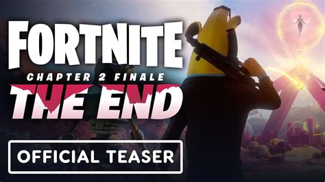 Fortnite Chapter 2 Finale Event The End Official Teaser Trailer