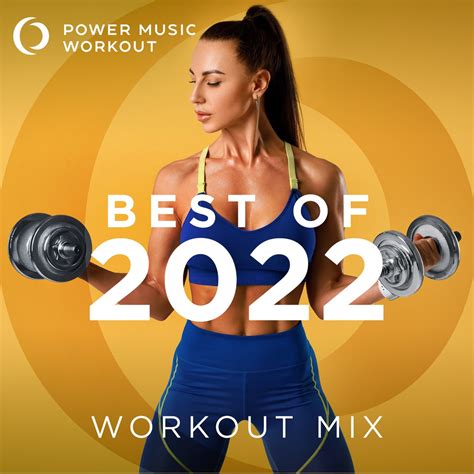 ‎best Of 2022 Workout Mix Non Stop Workout Mix 132 Bpm By Power Music