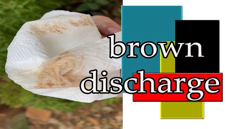 Brown Discharge What Brown Discharge Means Before Or Instead Of Your