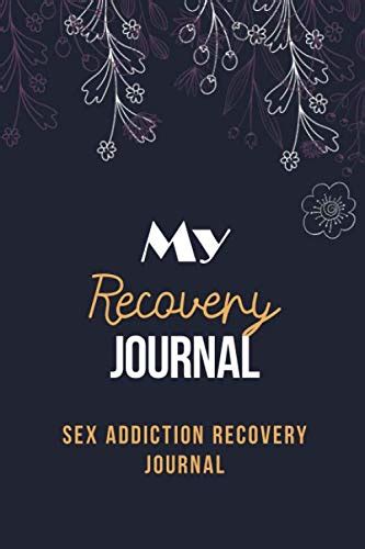 My Recovery Journal Sex Addiction Recovery Journal Guided Daily