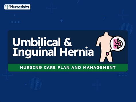 3 Umbilical And Inguinal Hernia Nursing Care Plans Nurseslabs
