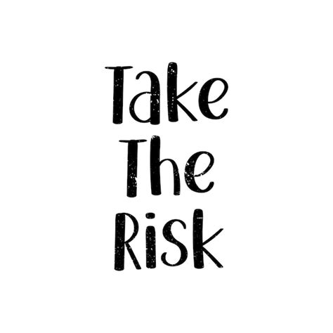 Premium Vector Take The Risk Lettering