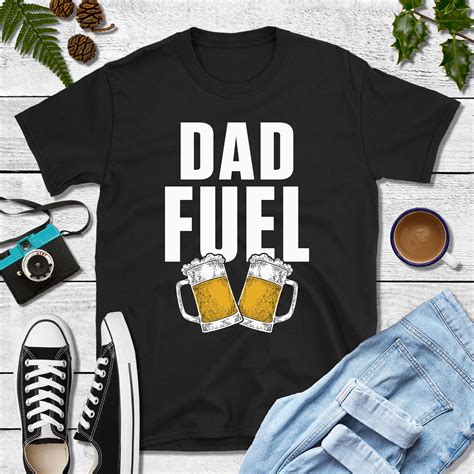 Beer Dad Fuel Shirt Fathers Day T Dad Tee Fuel T Shirt Etsy Uk
